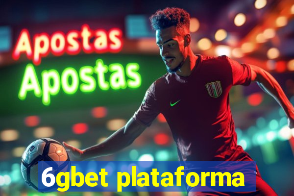 6gbet plataforma